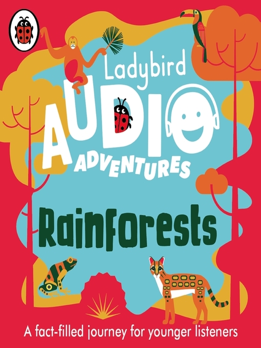 Title details for Ladybird Audio Adventures--Rainforests by Ladybird - Wait list